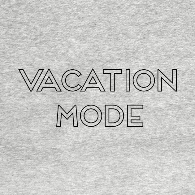 Vacation Mode by MelissaJoyCreative